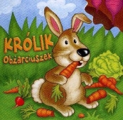 Królik Obżarciuszek - Opracowanie zbiorowe