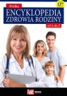 Wielka encyklopedia zdrowia rodziny od A do Z