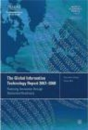 Global Information Technology Report 2007-2008 Augusto Lopez-Claros, S Dutta