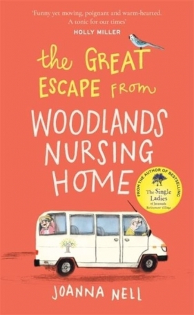 The Great Escape from Woodland Nursing Home - Joanna Nell