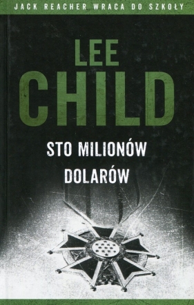 Sto milionów dolarów - Lee Child