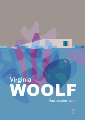 Nawiedzony dom - Virginia Woolf