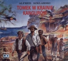 Tomek w krainie kangurów(audiobook) - Alfred Szklarski