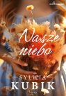 Nasze niebo Sylwia Kubik