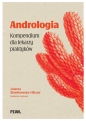 Andrologia. Kompendium dla lekarzy praktyków - Jolanta Słowikowska-Hilczer