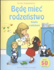 Będę mieć rodzieństwo Książka z naklejkami - Anna Civardi