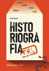 Historiografia PRL. Zamiast podręcznika