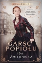 Zawierucha. Tom 3. Garść popiołu - Ida Żmiejewska
