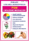 PSM i bolesne miesiączkiPorady lekarza rodzinnego Praca zbiorowa