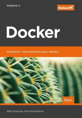 Docker Wydajność i optymalizacja pracy aplikacji. - Espinosa Allan, McKendrick Russ
