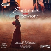 Dwieście wiosen. T.3: Spóźnione powroty - Grażyna Jeromin-Gałuszka