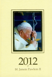 Kalendarz 2012 z bł. Janem Pawłem II