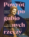 Powrót pogubionych rzeczy. Fotoopowieść o Szymborskiej Joanna Gromek-Illg, Michał Pawłowski