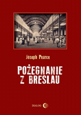 Pożegnanie z Breslau - Pearce Joseph