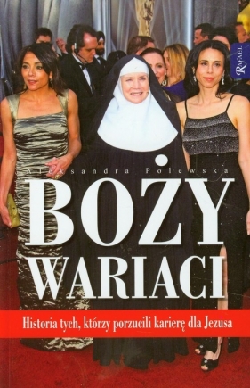 Boży Wariaci - Polewska Aleksandra<br />