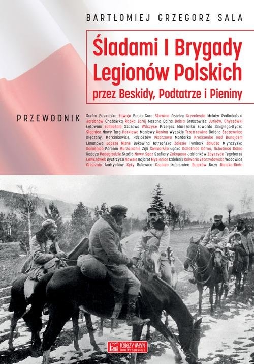 Śladami I Brygady Legionów Polskich