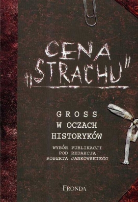 Cena Strachu Gross w oczach historyków - Jankowski Robert (red.)