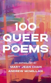 100 Queer Poems - Chan Mary Jean, McMillan Andrew