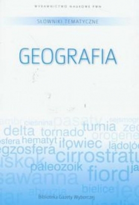 Słownik tematyczny. T.5. Geografia - Opracowanie zbiorowe