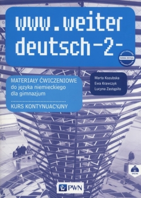 www.weiter_deutsch 2 Materiały ćwiczeniowe - Ewa Krawczyk, Lucyna Zastąpiło, Marta Kozubska