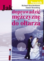 Jak doprowadzić mężczyznę do ołtarza
