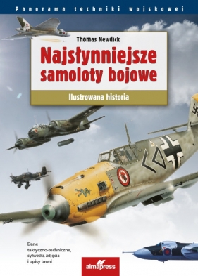 Najsłynniejsze samoloty bojowe - Thomas Newdick