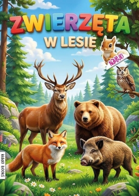 Zwierzęta w lesie - Opracowanie zbiorowe