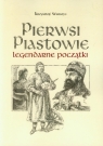 Pierwsi Piastowie Legendarne początki Warszyc Krzysztof