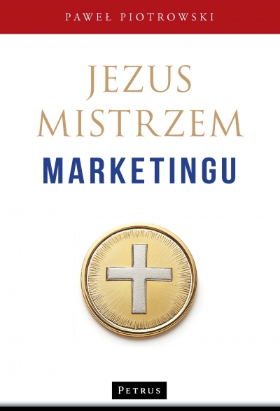 Jezus Mistrzem marketingu