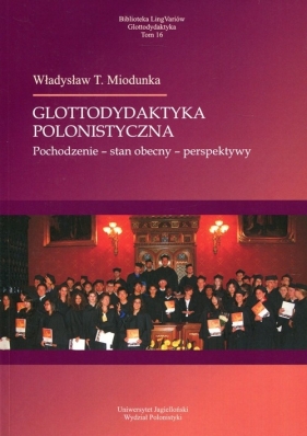 Glottodydaktyka polonistyczna - Władysław T. Miodunka