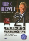 21 niezaprzeczalnych praw przywództwa Ludzie idą za tymi, którzy Maxwell John C.