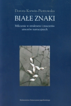 Białe znaki - Dorota Korwin-Piotrowska