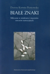 Białe znaki - Dorota Korwin-Piotrowska
