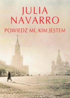 Powiedz mi, kim jestem - Navarro Julia<br />