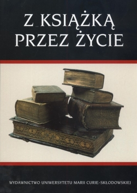 Z książką przez życie - Krawczyk Antoni (red.)