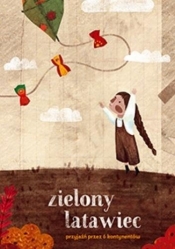 Zielony Latawiec. Przyjaźń przez 6 kontynentów - Julita Pasikowska-Klica
