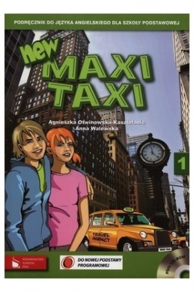 New Maxi Taxi 1. Podręcznik - Walewska Anna, Otwinowska-Kasztelanic Agnieszka