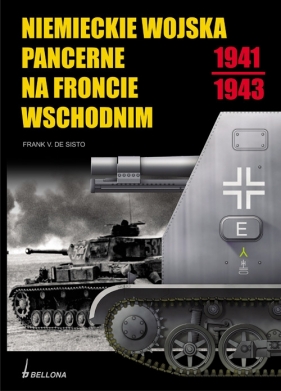 Niemieckie wojska pancerne na froncie wschodnim 1941-1943 - Sisto Frank
