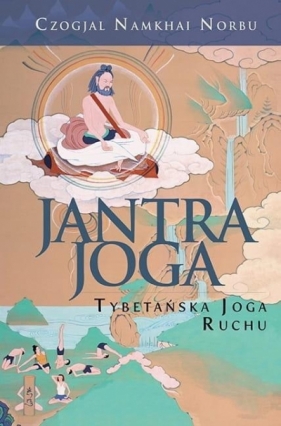 Jantra-joga. Tybetańska joga ruchu - Czogjal Namkhai Norbu
