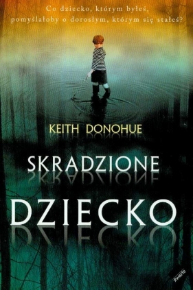 Skradzione dziecko - Donohue Keith