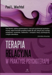 Terapia relacyjna w praktyce psychoterapii - Paul L. Wachtel