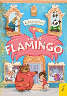 Hotel Flamingo. Tom 1 - Milway Alex