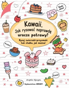 Kawaii. Jak rysować naprawdę urocze potrawy? - Angela Nguyen