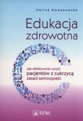 Edukacja zdrowotna - Nowakowska Halina