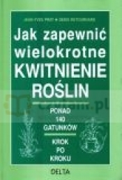 Jak zapewnić wielokrotne kwitnienie roślin