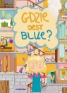  Gdzie jest Blue?