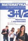 Matematyka dla maturzystów 3+1/2 równania i nierówności