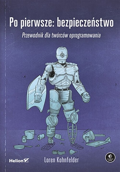 Po pierwsze: bezpieczeństwo. Przewodnik dla twórców oprogramowania