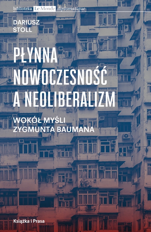 Płynna nowoczesność a neoliberalizm