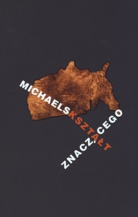 Kształt znaczącego - Michaels Walter Benn